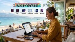 Daftar Rekomendasi Tablet Terbaik Untuk Mendukung Produktivitas Kerja Remote Dari Mana Saja