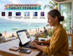Daftar Rekomendasi Tablet Terbaik Untuk Mendukung Produktivitas Kerja Remote Dari Mana Saja